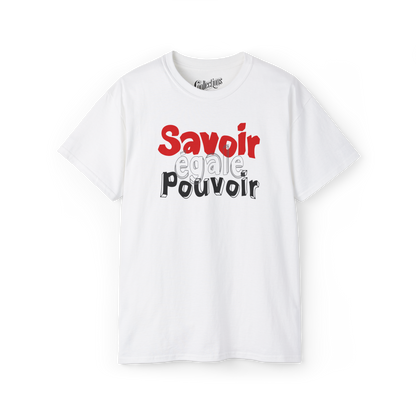 T-shirt - Savoir égale pouvoir