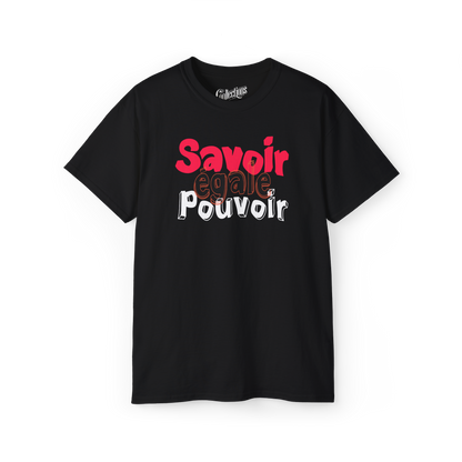 T-shirt - Savoir égale pouvoir