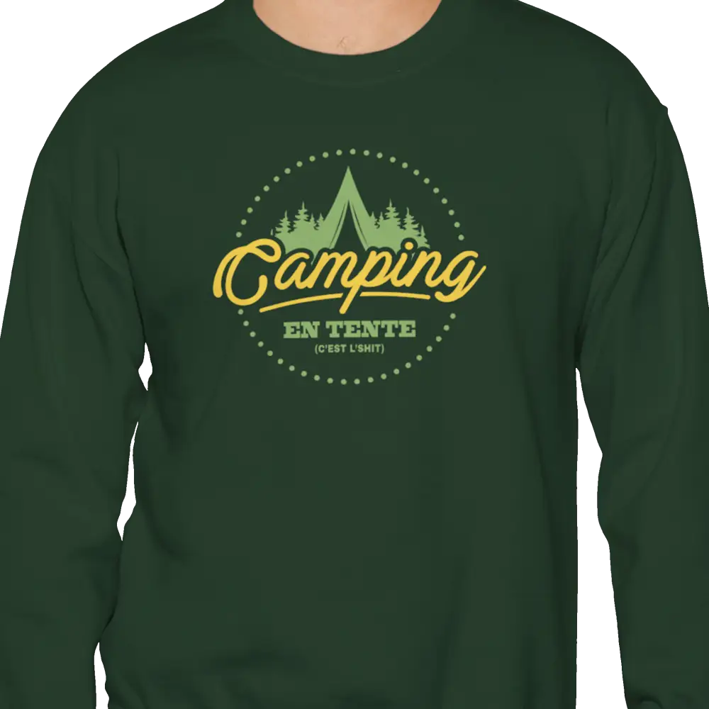 #camping - Sweat-shirt - Sweat-shirt - Camping en tente c’est l’shit