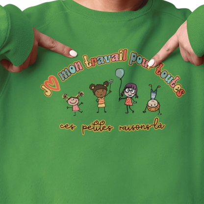 Vie d’Prof - Sweat-shirt - J’aime mon travail pour toutes ces petites raisons