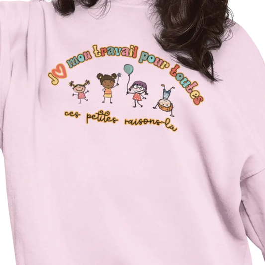 Vie d’Prof - Sweat-shirt - J’aime mon travail pour toutes ces petites raisons