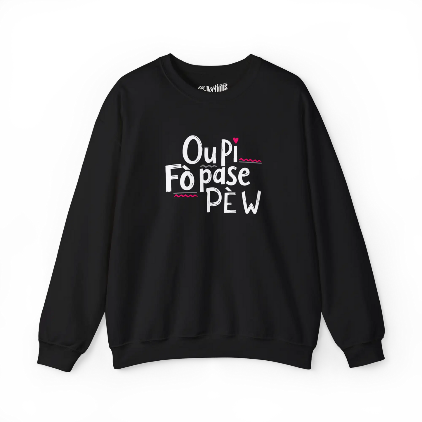 Créolofolie - Sweat-shirt - Sweat-shirt - Ou Pi Fò Pase Pè w