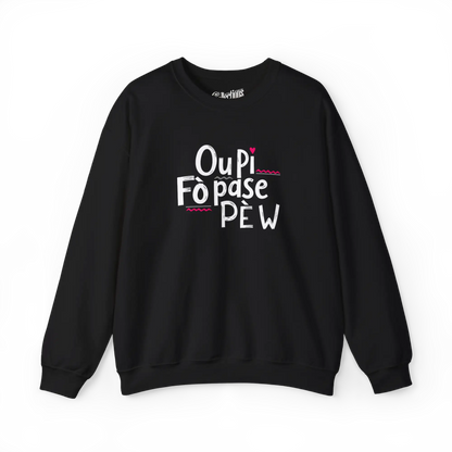 Créolofolie - Sweat-shirt - Sweat-shirt - Ou Pi Fò Pase Pè w