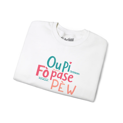 Créolofolie - Sweat-shirt - Sweat-shirt - Ou Pi Fò Pase Pè w