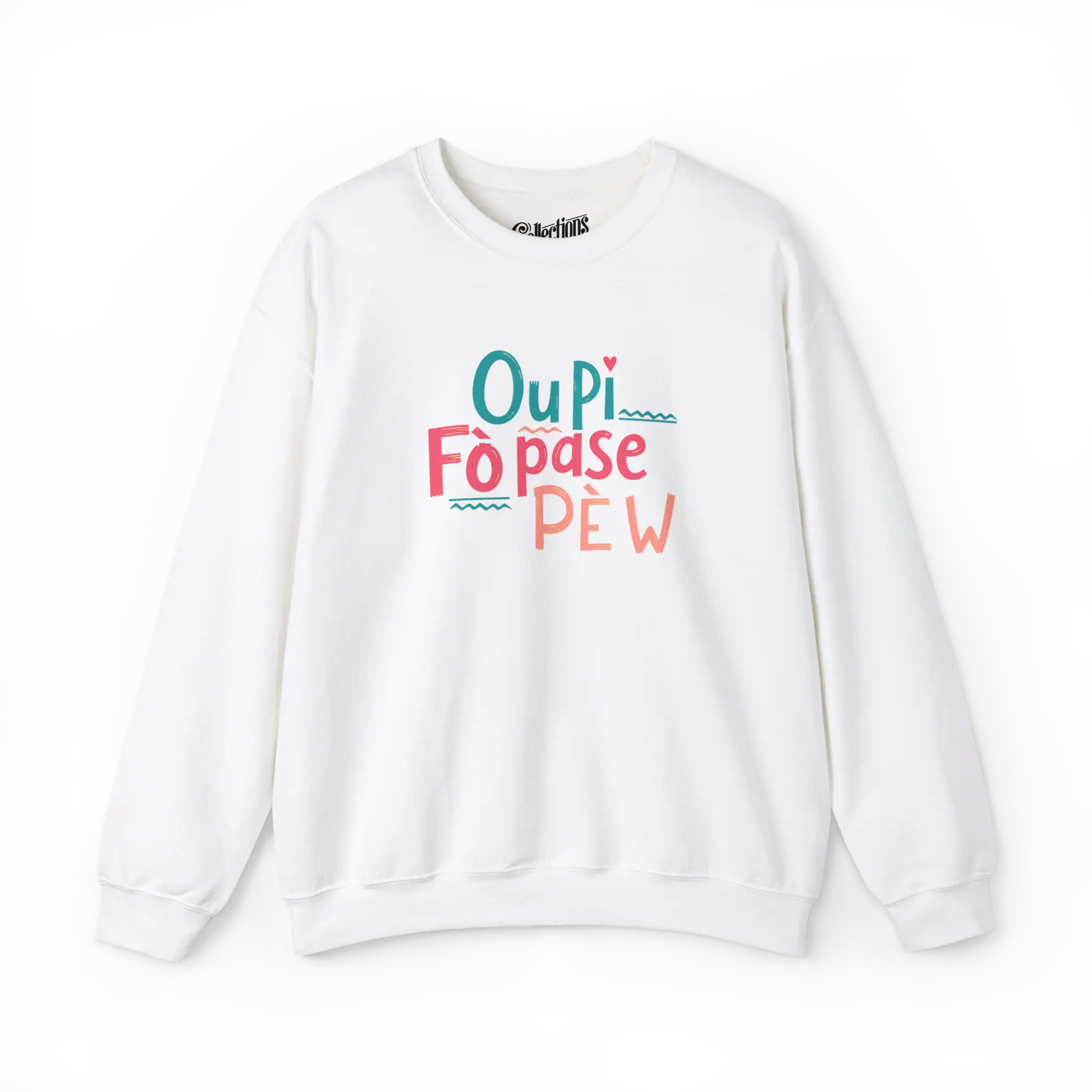 Créolofolie - Sweat-shirt - Sweat-shirt - Ou Pi Fò Pase Pè w