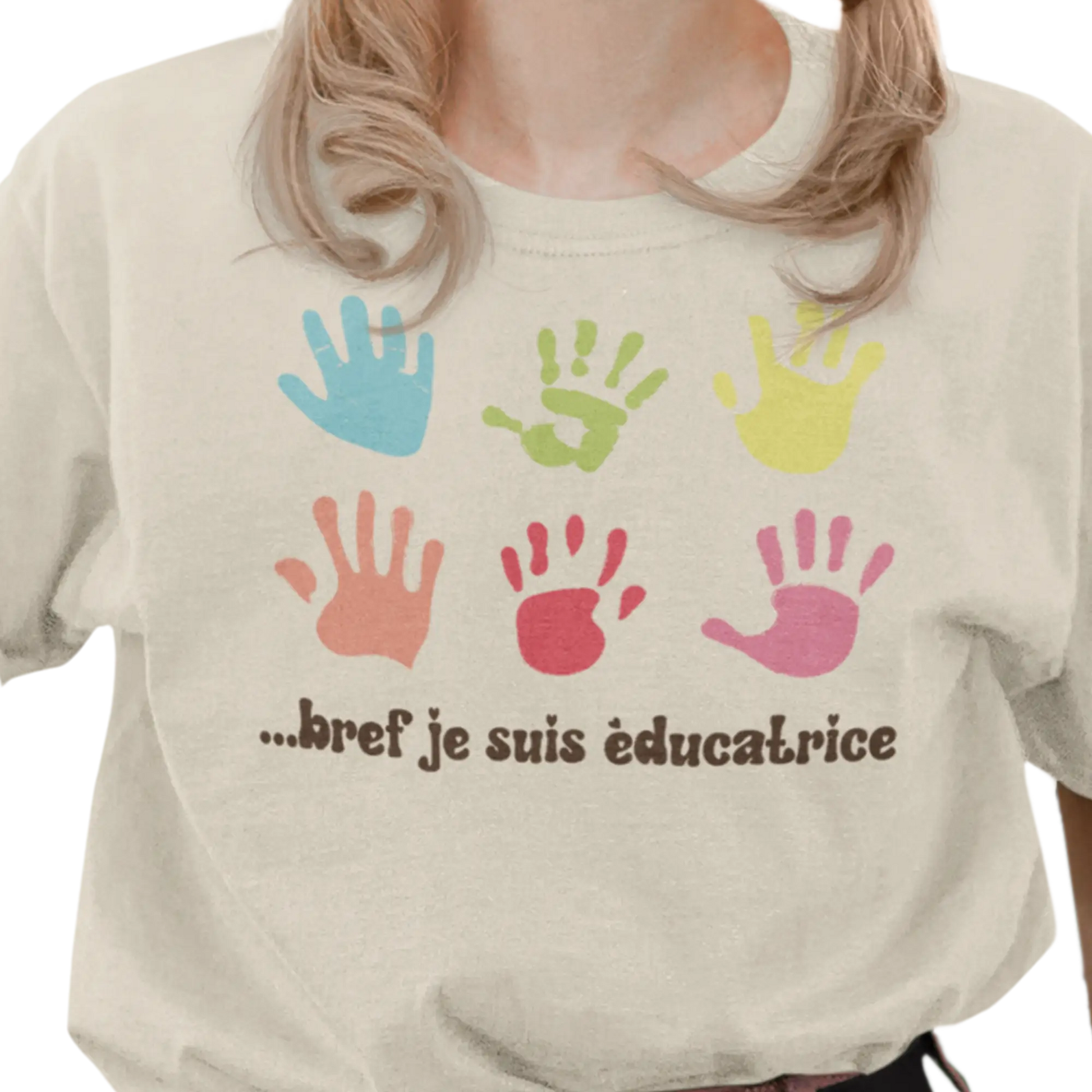 Vie d’Prof - T-Shirt - T-shirt -... bref je suis éducatrice