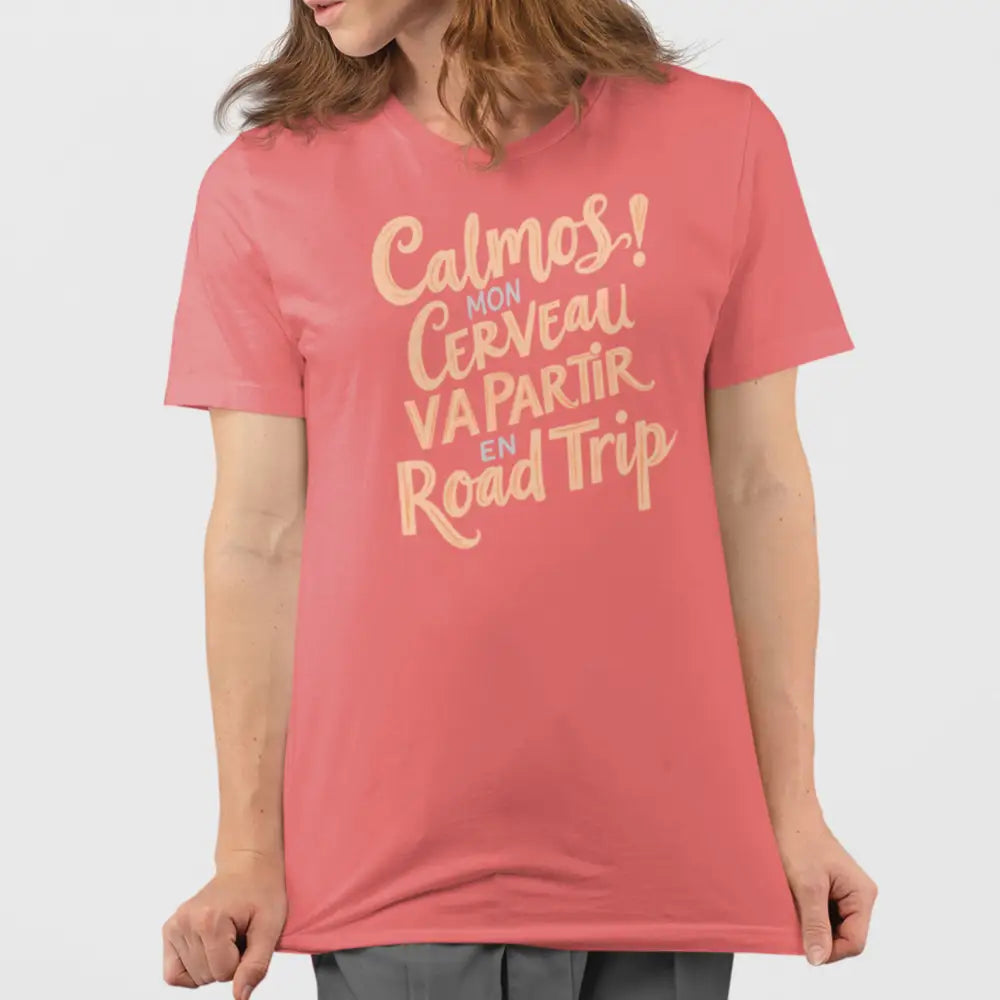 Vie d’Phoqué - T-Shirt - T-shirt - Calmos! Mon Cerveau Va Partir en Road Trip