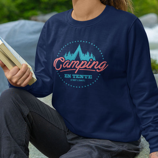 Sweat-shirt - Camping en tente, c'est l'shit