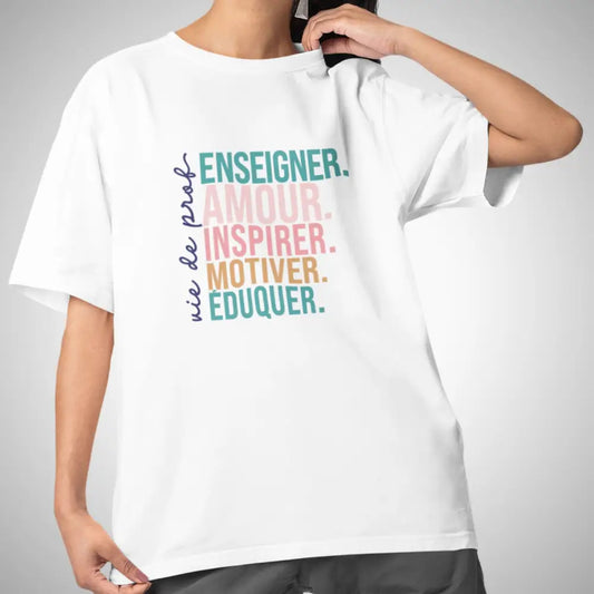 Vie d’Prof - T-Shirt - T-shirt - Enseigner aimer inspirer motiver éduquer