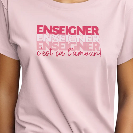 Vie d’Prof - T-Shirt - T-shirt - Enseigner c’est ça l’amour