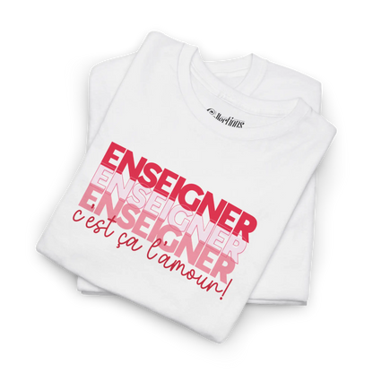 Vie d’Prof - T-Shirt - T-shirt - Enseigner c’est ça l’amour