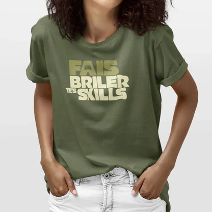 Gameur - T-Shirt - T-shirt - Fais Briller Tes Skills