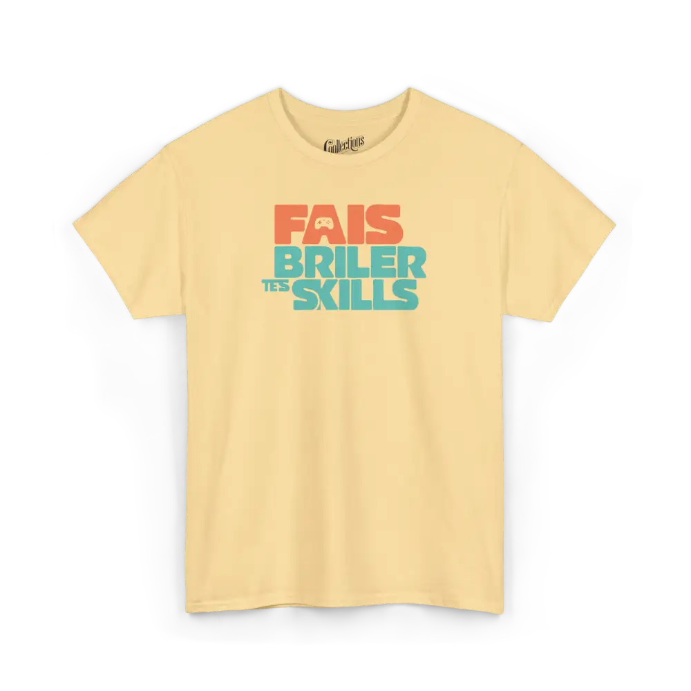 Gameur - T-Shirt - T-shirt - Fais Briller Tes Skills