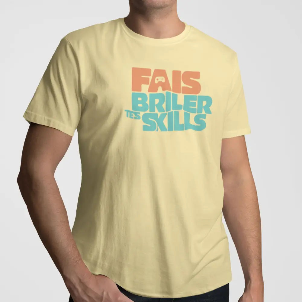 Gameur - T-Shirt - T-shirt - Fais Briller Tes Skills