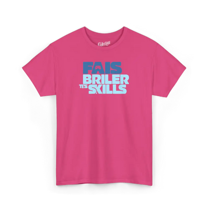 Gameur - T-Shirt - T-shirt - Fais Briller Tes Skills