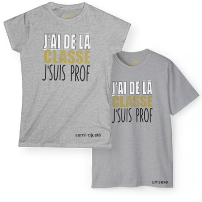 Vie d’Prof - T-Shirt - T-shirt - J’ai de la classe j’suis prof