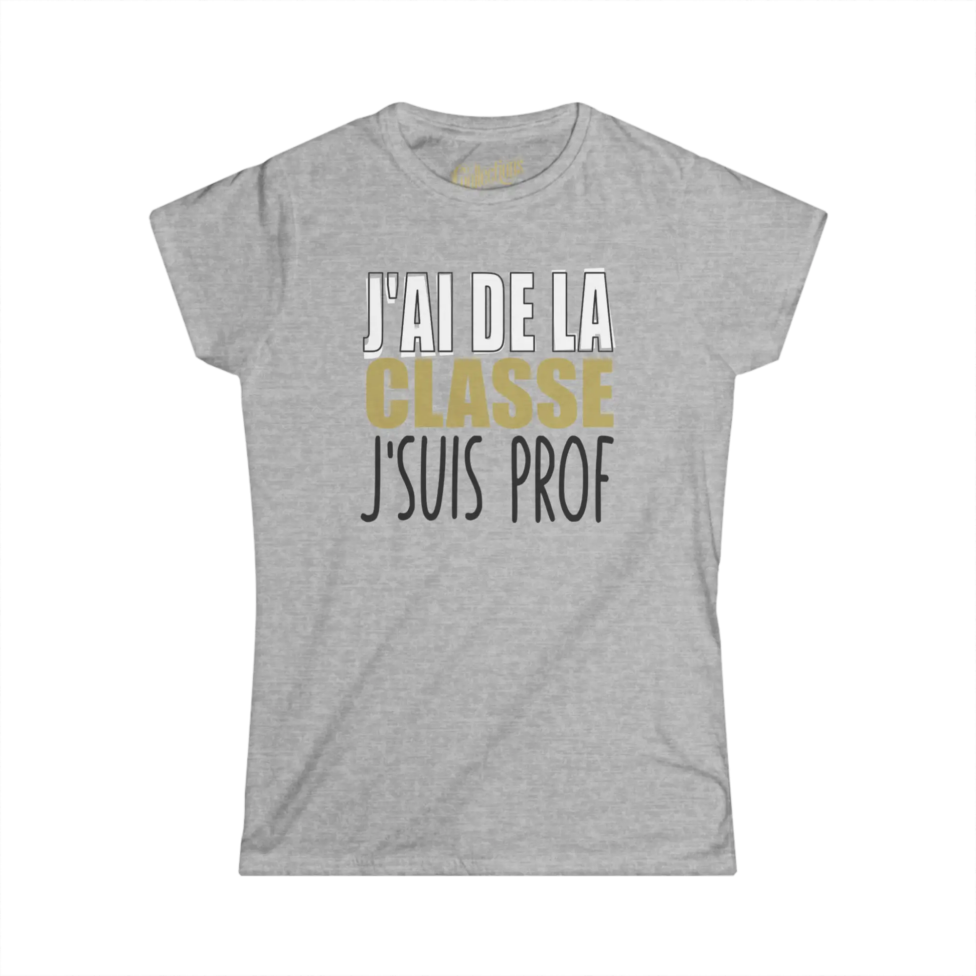 Vie d’Prof - T-Shirt - T-shirt - J’ai de la classe j’suis prof
