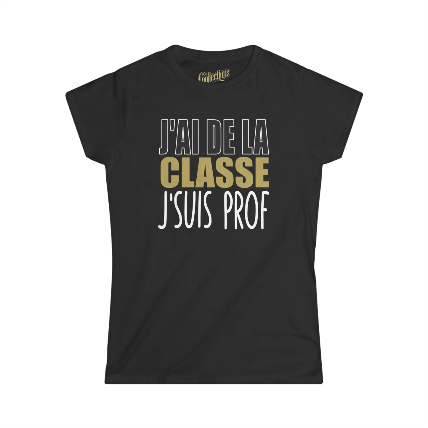 Vie d’Prof - T-Shirt - T-shirt - J’ai de la classe j’suis prof