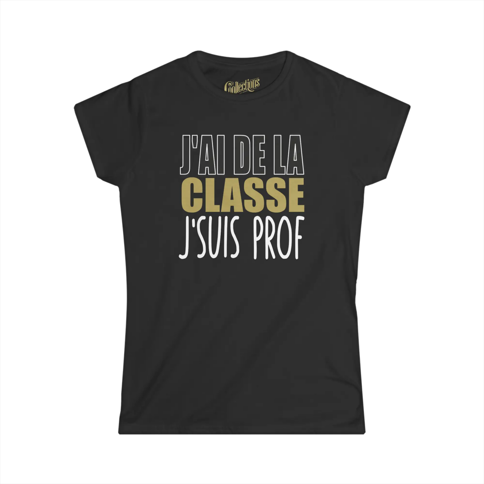 Vie d’Prof - T-Shirt - T-shirt - J’ai de la classe j’suis prof