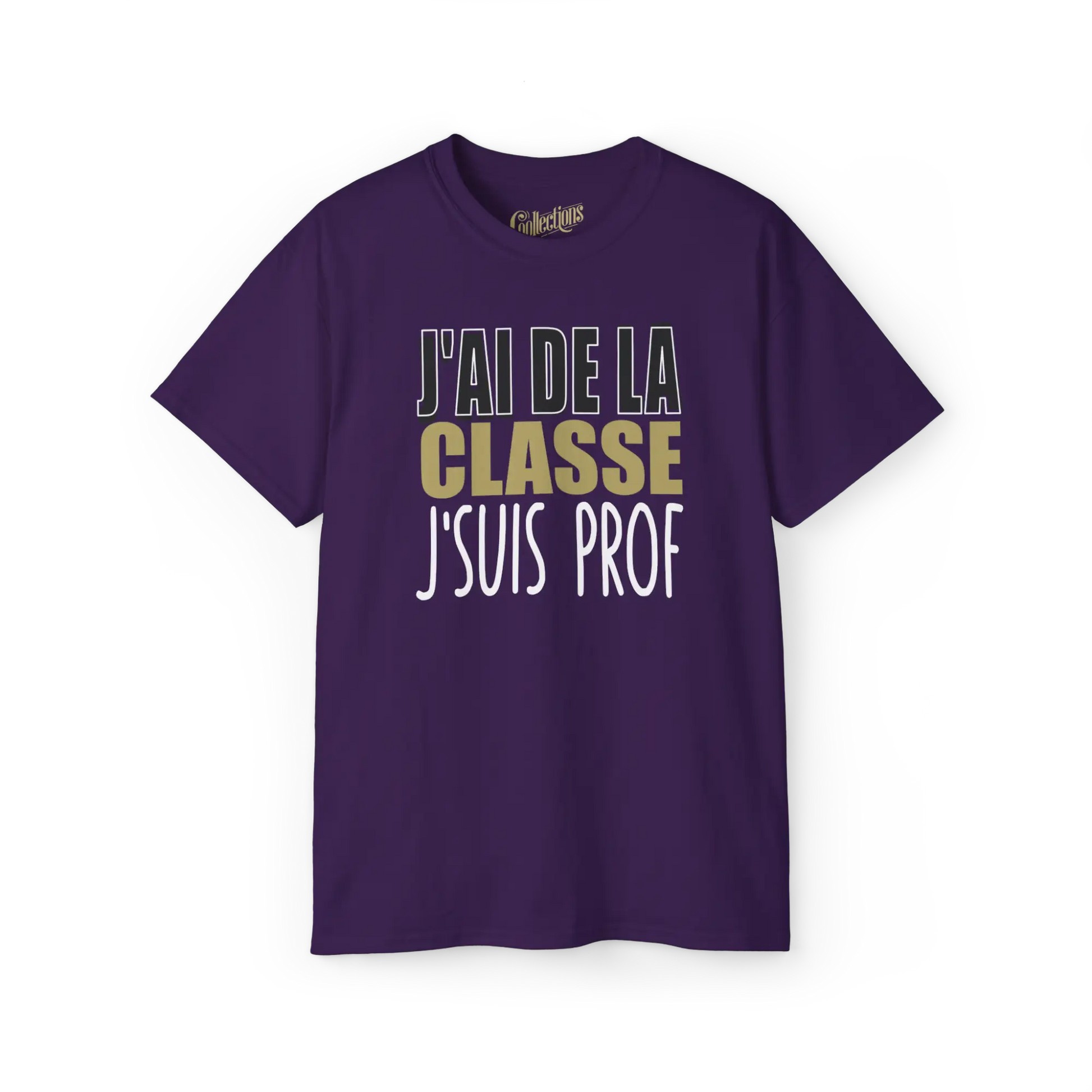 Vie d’Prof - T-Shirt - T-shirt - J’ai de la classe j’suis prof