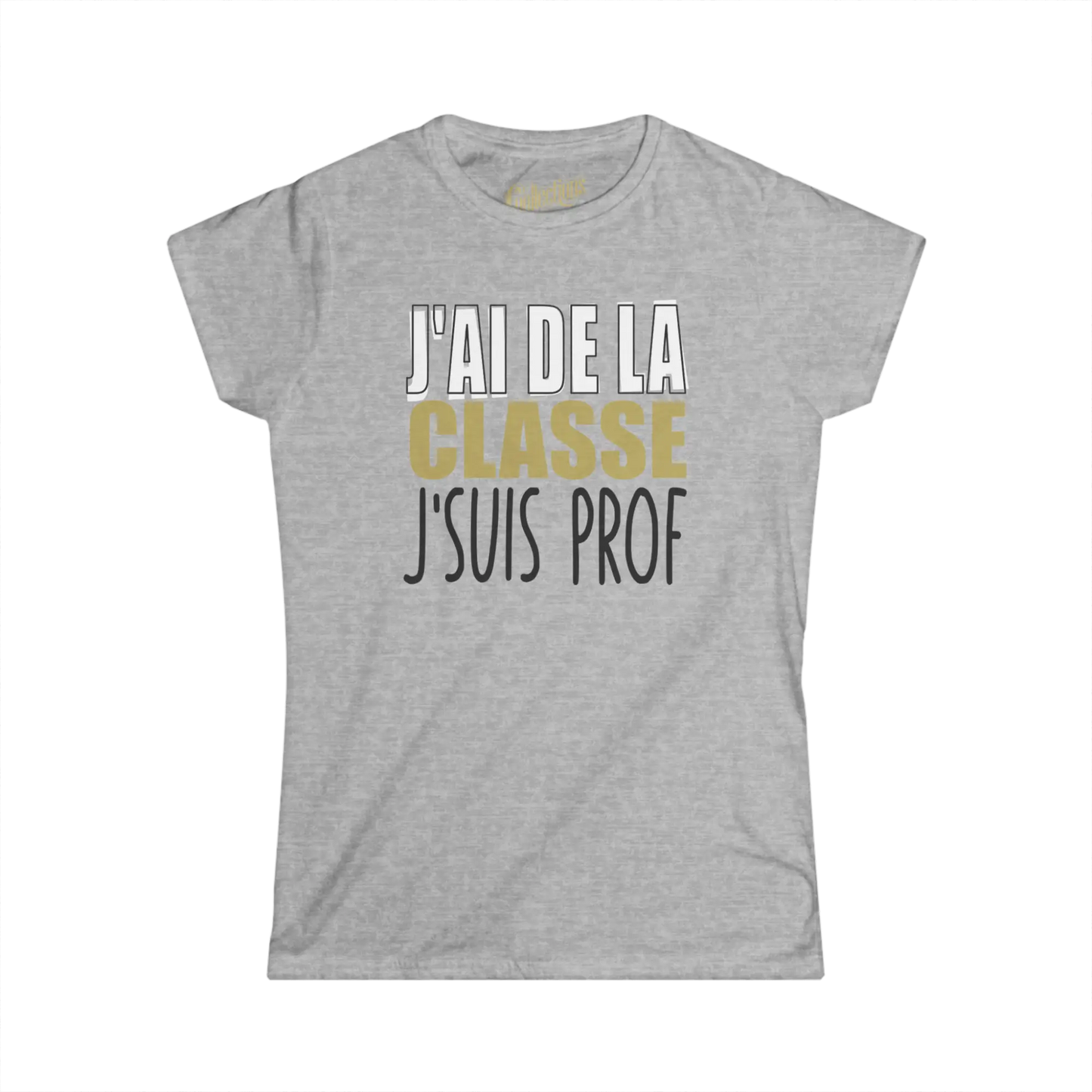 Vie d’Prof - T-Shirt - T-shirt - J’ai de la classe j’suis prof