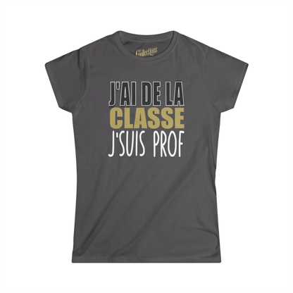 Vie d’Prof - T-Shirt - T-shirt - J’ai de la classe j’suis prof