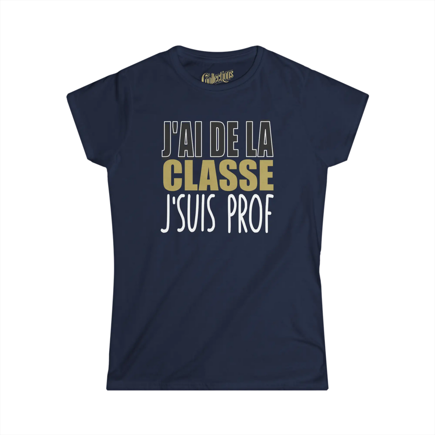 Vie d’Prof - T-Shirt - T-shirt - J’ai de la classe j’suis prof - Féminin / Marine / S / M