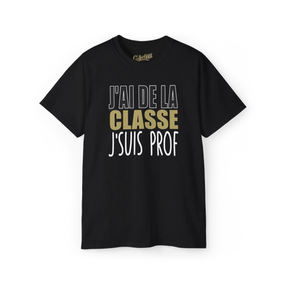 Vie d’Prof - T-Shirt - T-shirt - J’ai de la classe j’suis prof - Unisexe / Noir / S / M