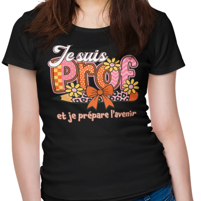 Vie d’Prof - T-Shirt - T-shirt - Je suis prof et je prépare l’avenir