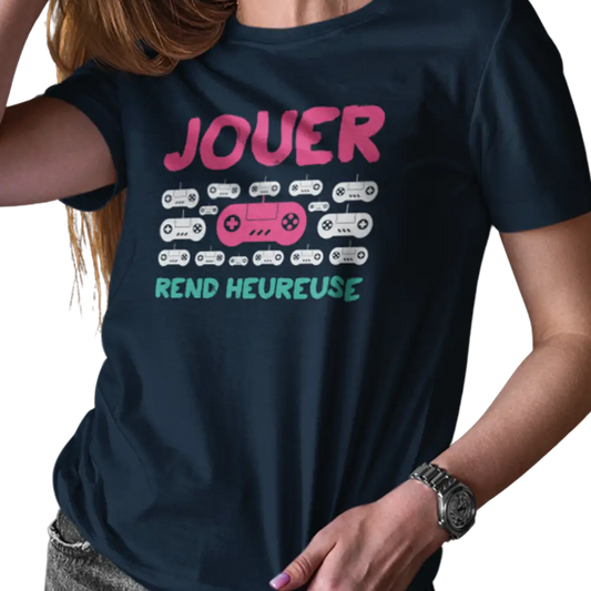 Gameur - T-Shirt - T-shirt - Jouer rend heureuse
