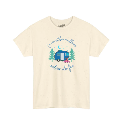 #camping - T-Shirt - T-shirt - La vie est ben meilleure autour d’un feu
