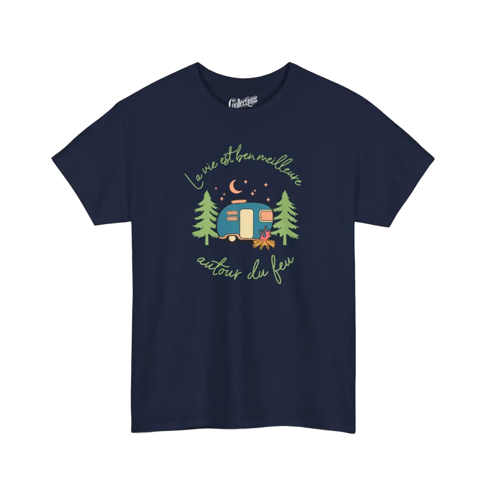 #camping - T-Shirt - T-shirt - La vie est ben meilleure autour d’un feu