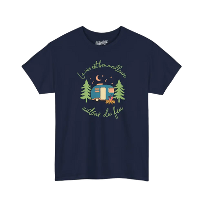 #camping - T-Shirt - T-shirt - La vie est ben meilleure autour d’un feu