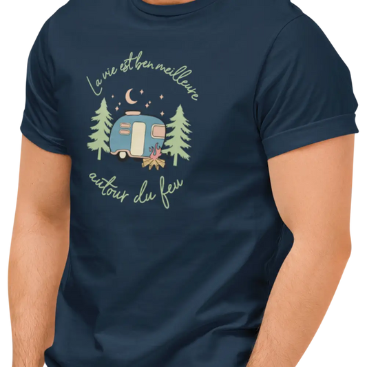 #camping - T-Shirt - T-shirt - La vie est ben meilleure autour d’un feu