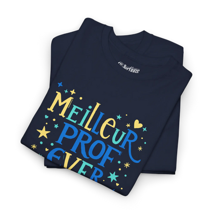 Vie d’Prof - T-Shirt - T-shirt - Meilleur Prof Ever