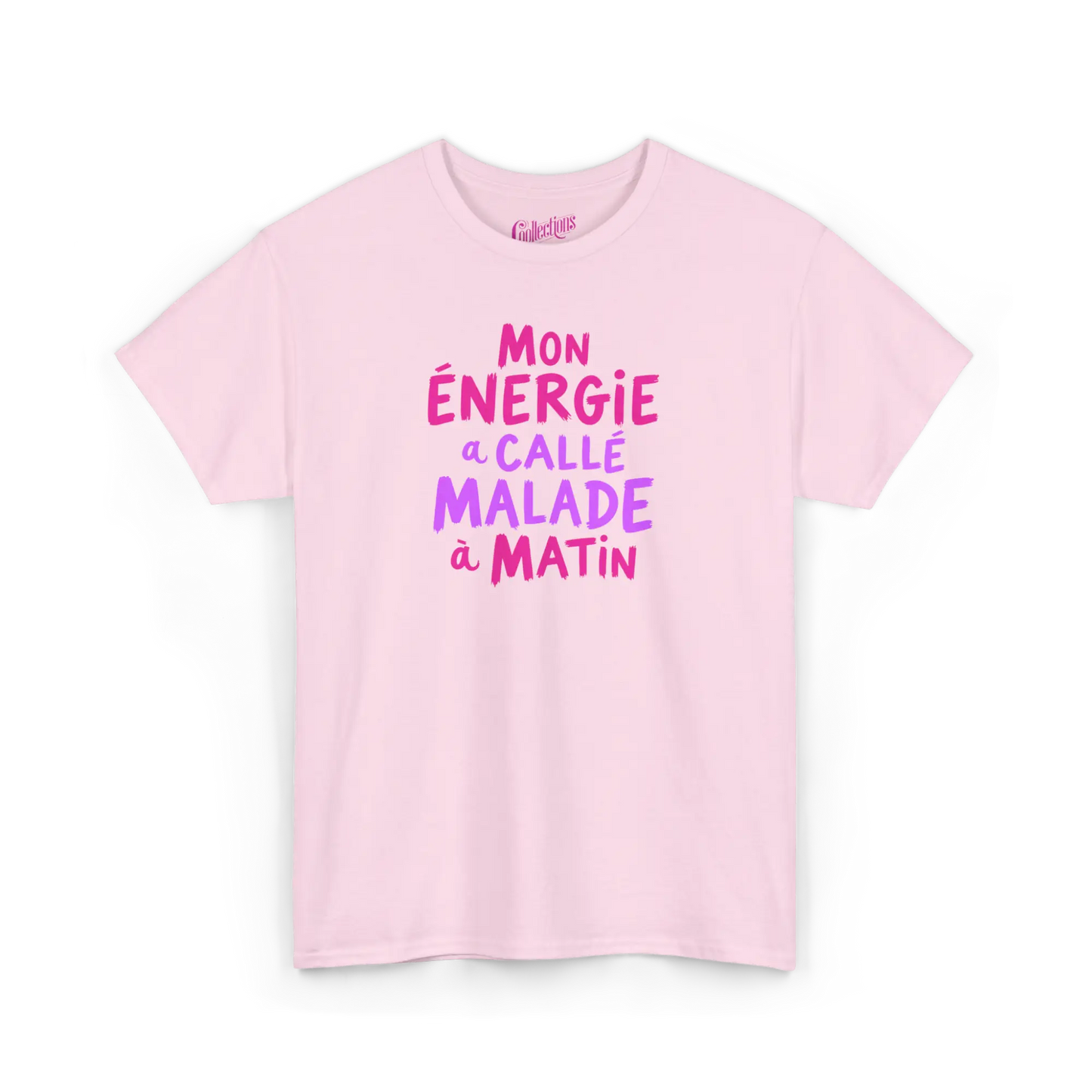 Vie d’Phoqué - T-Shirt - T-shirt – Mon Énergie à callé malade - Rose clair / S / M