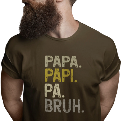 Pour Papa - T-Shirt - T-shirt - Papa. Papi. Pa. Bruh.