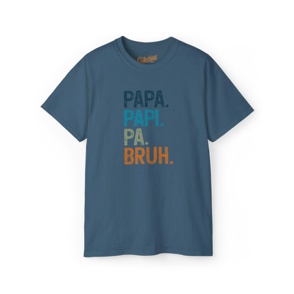 Pour Papa - T-Shirt - T-shirt - Papa. Papi. Pa. Bruh.