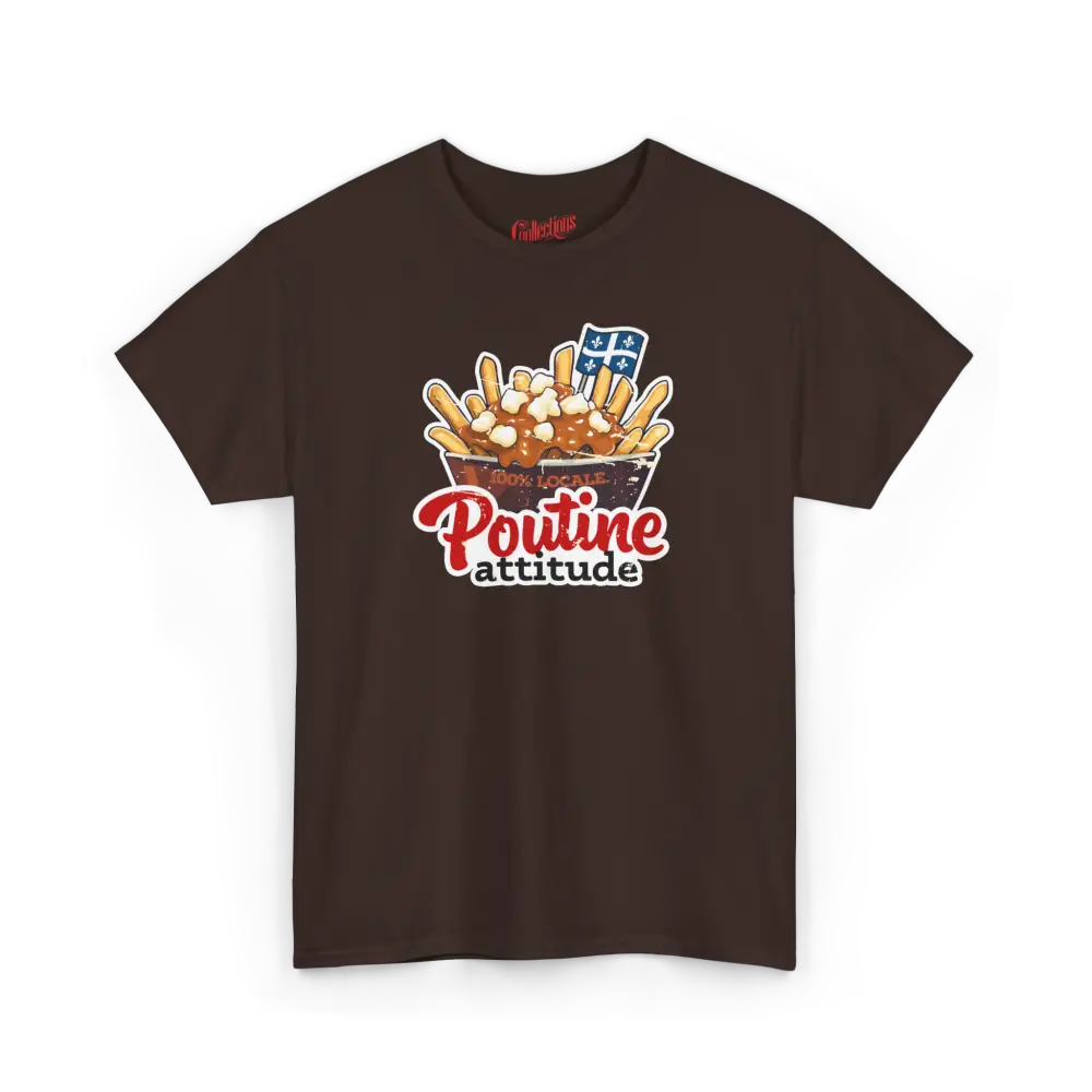 Local D’abord - T-Shirt - T-shirt - Poutine Attitude