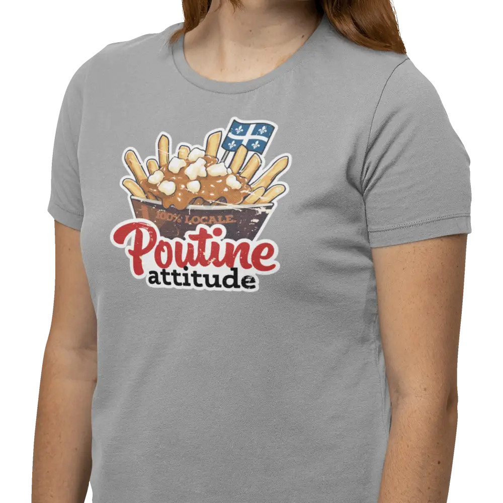 Local D’abord - T-Shirt - T-shirt - Poutine Attitude