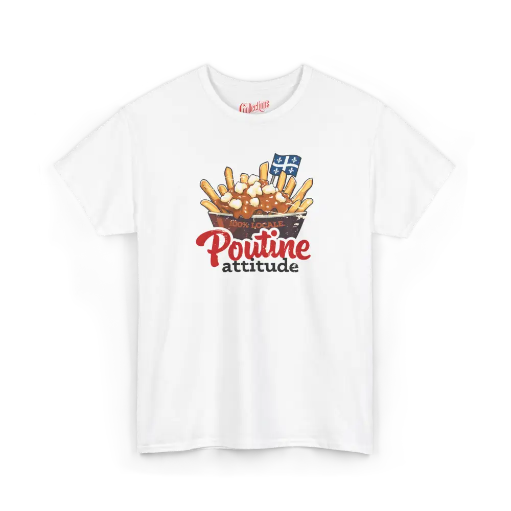 Local D’abord - T-Shirt - T-shirt - Poutine Attitude