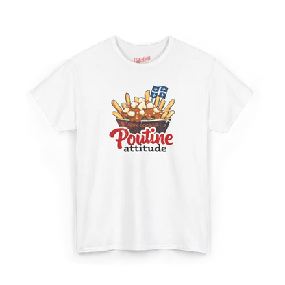 Local D’abord - T-Shirt - T-shirt - Poutine Attitude - Blanc / S / M