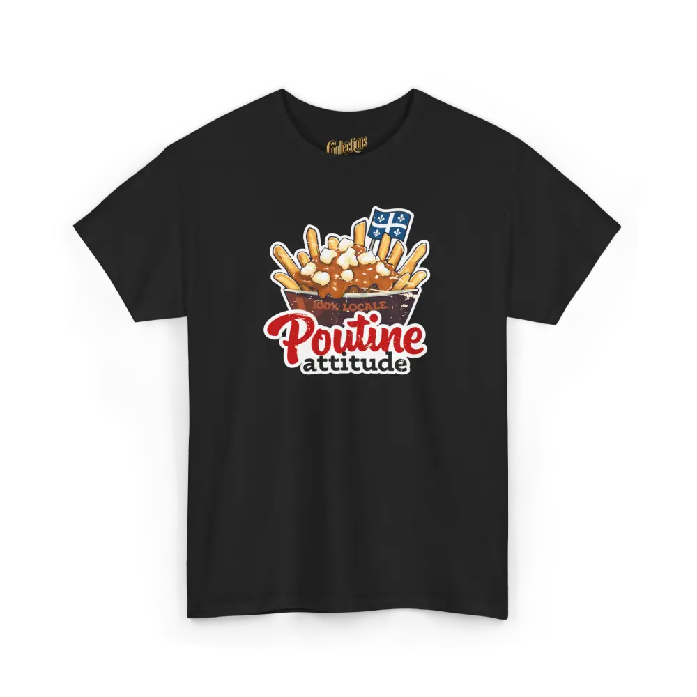 Local D’abord - T-Shirt - T-shirt - Poutine Attitude - Noir / S / M