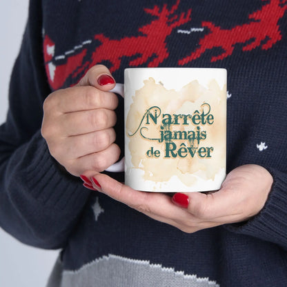 Rodéo Moderne - Tasse en céramique - Tasse 11 oz - N’arrête jamais de rêver