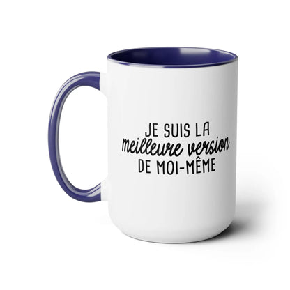 Mot Pour Mot - Tasse en céramique - Tasse 15 oz - Je suis la meilleure version de moi-même