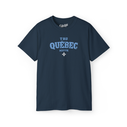 T-shirt - T’au Québec Icitte