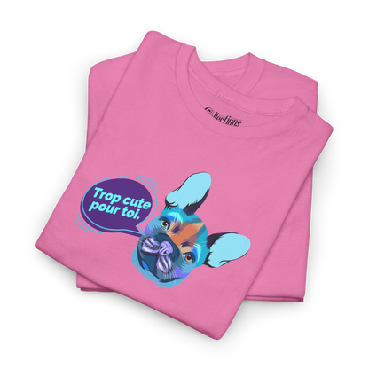 T-shirt – Trop cute pour toi!