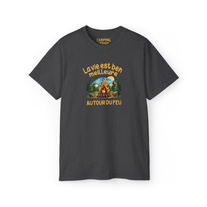 T-shirt - La vie est ben meilleure autour du feu