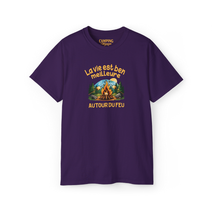 T-shirt - La vie est ben meilleure autour du feu