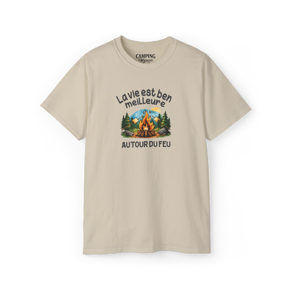 T-shirt - La vie est ben meilleure autour du feu